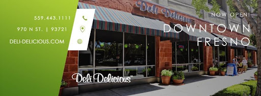 Deli Delicious #29 – N Street/ Downtown Fresno